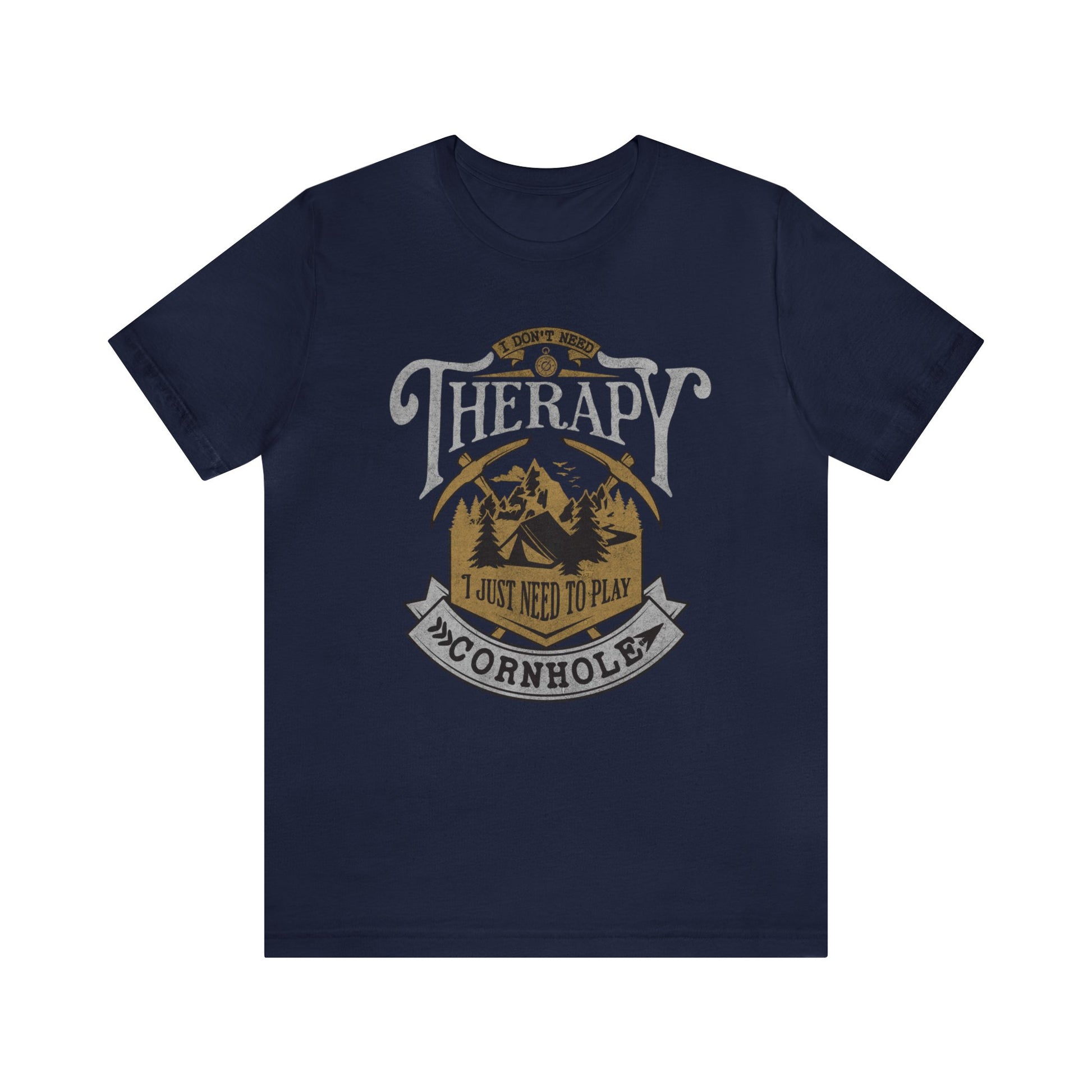NAVY BLUE I Don't Need Therapy I Just Need To Play Cornhole, Camping Tee, Outdoor Cornhole Lover, Soft Bella Canvas T-Shirt