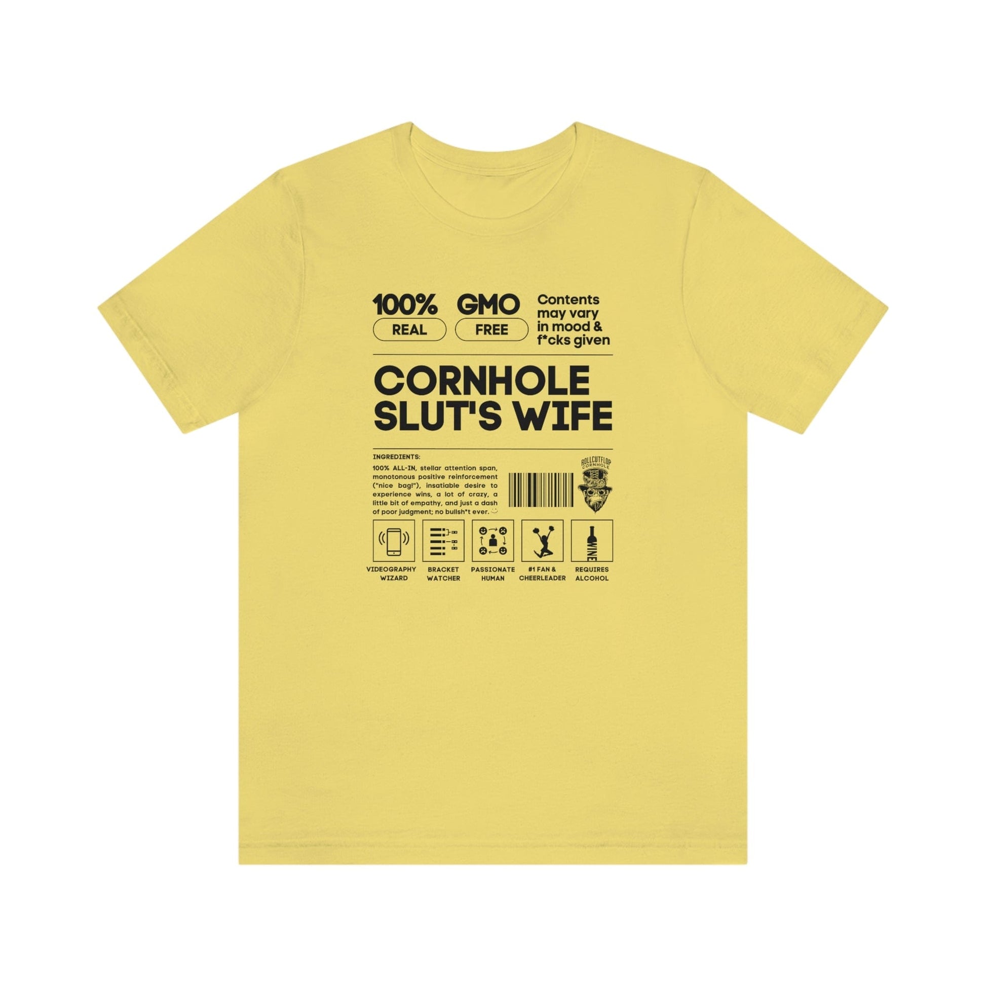 Cornhole Slut's Wife™ Unisex Jersey Maize Yellow T-shirt - Cornhole Supporter Label & Roll Cut Flop Cornhole Barcode (Six colors!)